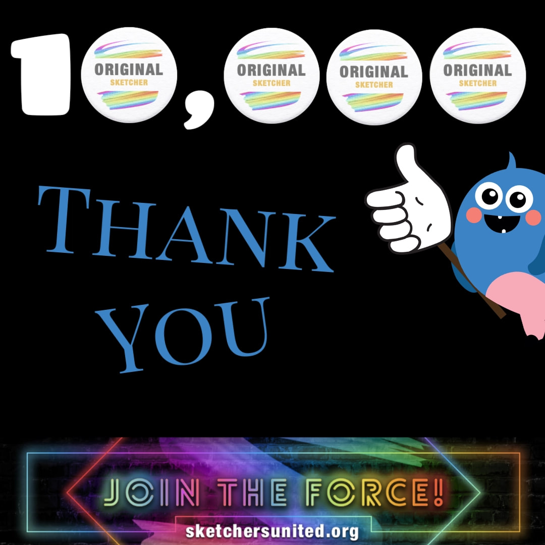 Thank you for your support! I'm starting to feel a little better about the future! https://SketchersUnited.org - Can we get to 20,000? 😯