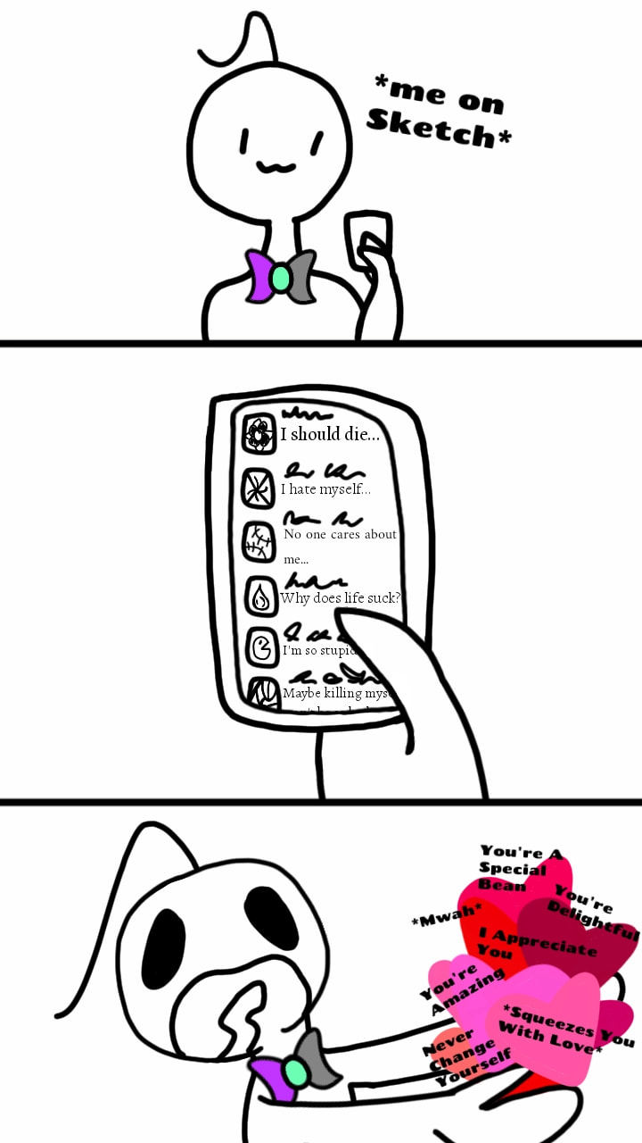 Love yourself! Get rid of the negativity! Don't let misfortunes ruin your life! Pain is inevitable, but suffering is optional! I'm here for you! The Sketch Community is here for you! 💖 #LOVE #loveYou #LoveYourself #Positive #fridayswithsketch #mycomic